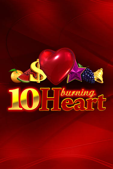 10 Burning Heart бесплатно играть онлайн на сайте Казино GRAND Онлайн