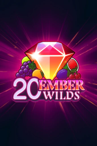 20 Ember Wilds бесплатно играть онлайн на сайте Казино GRAND Онлайн