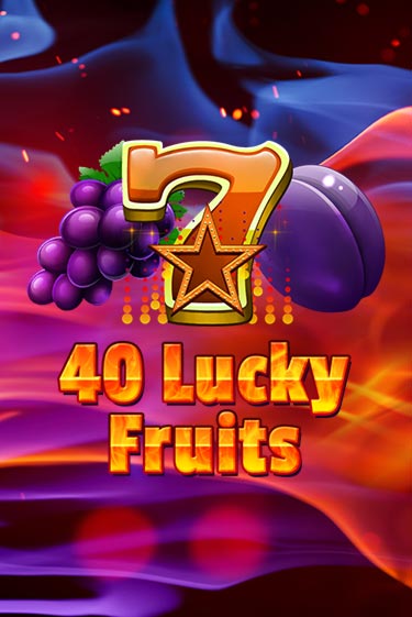 40 Lucky Fruits бесплатно играть онлайн на сайте Казино GRAND Онлайн