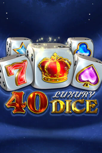 40 Luxury Dice бесплатно играть онлайн на сайте Казино GRAND Онлайн