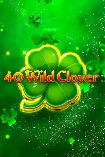 40 Wild Clover бесплатно играть онлайн на сайте Казино GRAND Онлайн