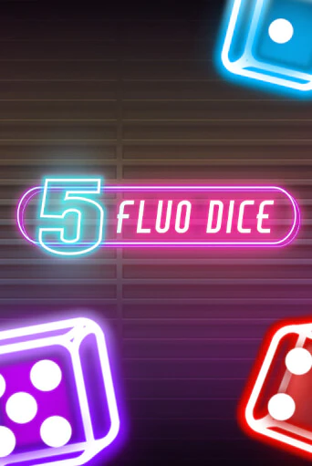 5 Fluo Dice бесплатно играть онлайн на сайте Казино GRAND Онлайн