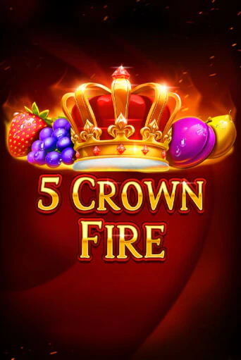 5 Crown Fire бесплатно играть онлайн на сайте Казино GRAND Онлайн