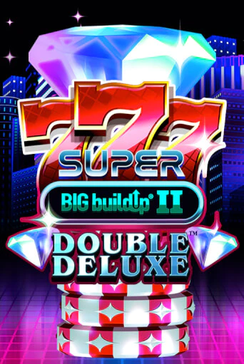 777 Super BIG BuildUp II Double Deluxe бесплатно играть онлайн на сайте Казино GRAND Онлайн