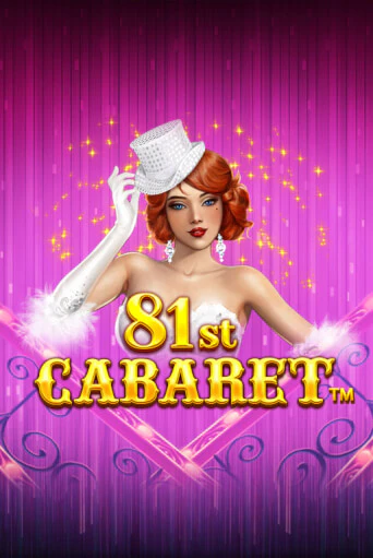 81st Cabaret бесплатно играть онлайн на сайте Казино GRAND Онлайн