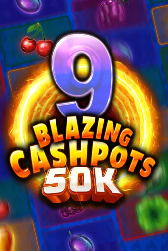 9 Blazing Cashpots 50K бесплатно играть онлайн на сайте Казино GRAND Онлайн