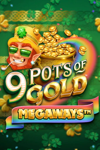 9 Pots of Gold Megaways VF бесплатно играть онлайн на сайте Казино GRAND Онлайн