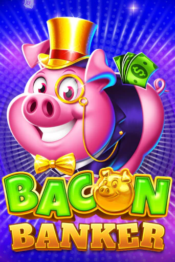 Bacon Banker бесплатно играть онлайн на сайте Казино GRAND Онлайн