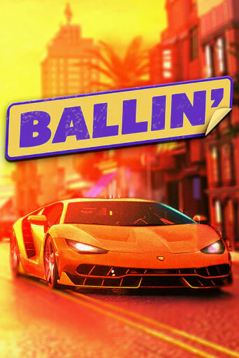 Ballin бесплатно играть онлайн на сайте Казино GRAND Онлайн