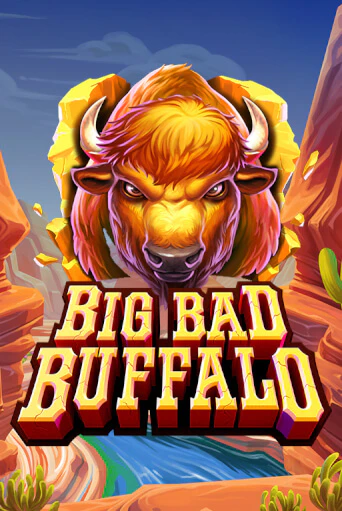 Big Bad Buffalo бесплатно играть онлайн на сайте Казино GRAND Онлайн