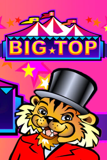 Big Top бесплатно играть онлайн на сайте Казино GRAND Онлайн