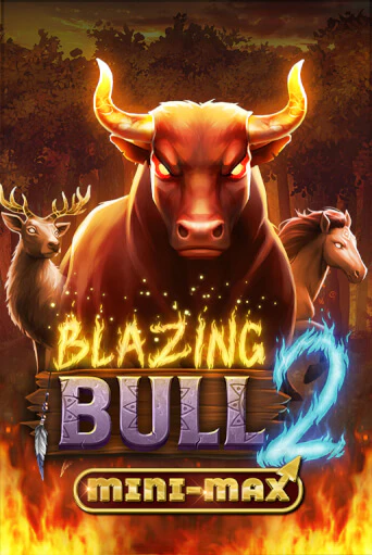 Blazing Bull 2 Mini Max бесплатно играть онлайн на сайте Казино GRAND Онлайн