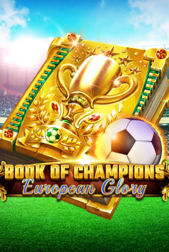 Book Of Champions - European Glory бесплатно играть онлайн на сайте Казино GRAND Онлайн