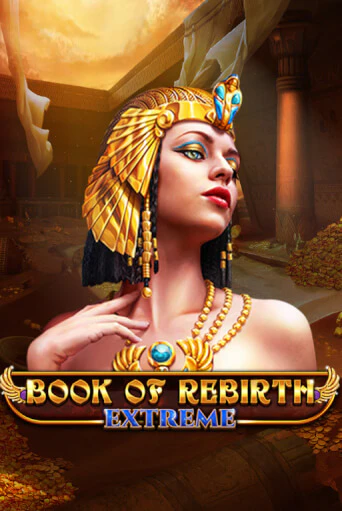 Book Of Rebirth - Extreme бесплатно играть онлайн на сайте Казино GRAND Онлайн