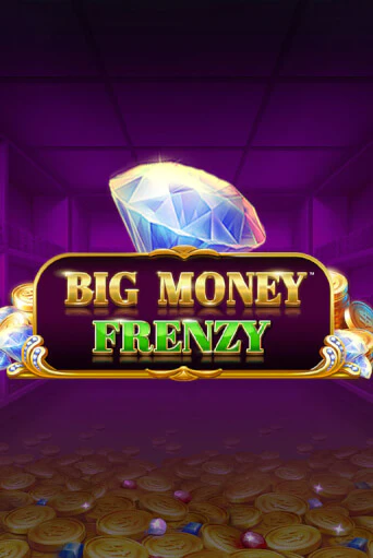 Big Money Frenzy бесплатно играть онлайн на сайте Казино GRAND Онлайн