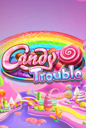 Candy Trouble бесплатно играть онлайн на сайте Казино GRAND Онлайн