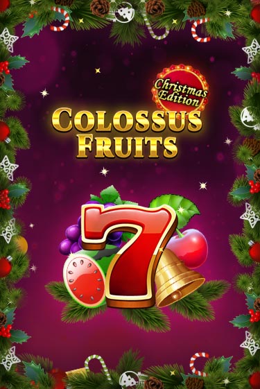 Colossus Fruits - Christmas Edition бесплатно играть онлайн на сайте Казино GRAND Онлайн