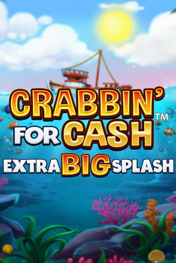 Crabbin’ for Cash: Extra Big Splash бесплатно играть онлайн на сайте Казино GRAND Онлайн