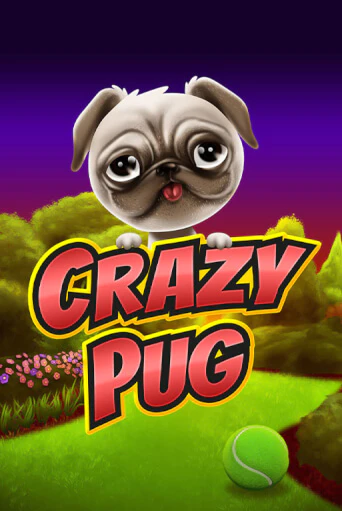 Crazy Pug бесплатно играть онлайн на сайте Казино GRAND Онлайн