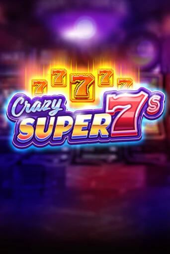 Crazy Super 7s бесплатно играть онлайн на сайте Казино GRAND Онлайн