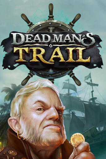 Dead Man's Trail бесплатно играть онлайн на сайте Казино GRAND Онлайн