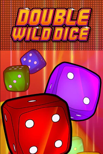 Double Wild Dice бесплатно играть онлайн на сайте Казино GRAND Онлайн