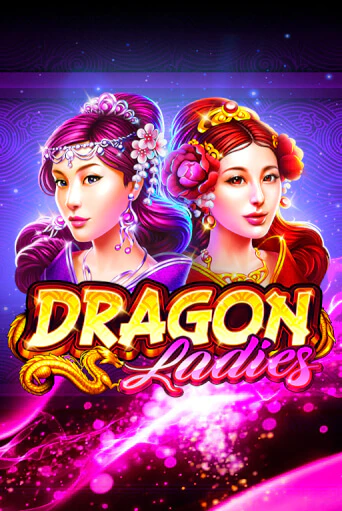 Dragon Ladies бесплатно играть онлайн на сайте Казино GRAND Онлайн