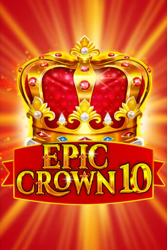 Epic Crown 10 бесплатно играть онлайн на сайте Казино GRAND Онлайн