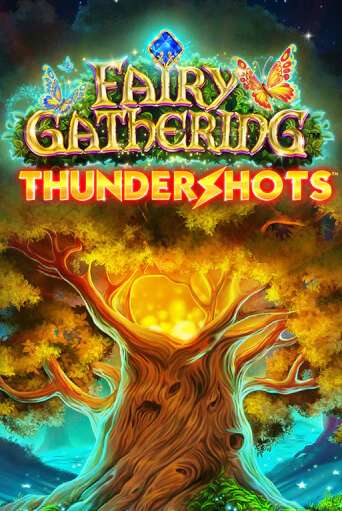 Fairy Gathering: Thundershots бесплатно играть онлайн на сайте Казино GRAND Онлайн