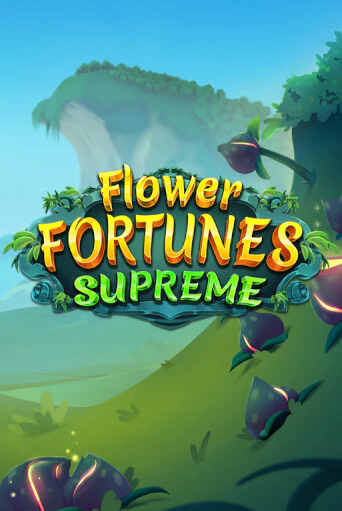 Flower Fortunes Supreme бесплатно играть онлайн на сайте Казино GRAND Онлайн