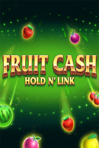 Fruit Cash Hold n’ Link бесплатно играть онлайн на сайте Казино GRAND Онлайн