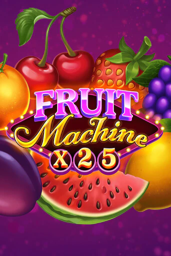 Fruit Machine x25 бесплатно играть онлайн на сайте Казино GRAND Онлайн