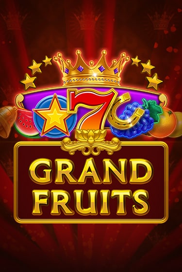 Grand Fruits бесплатно играть онлайн на сайте Казино GRAND Онлайн