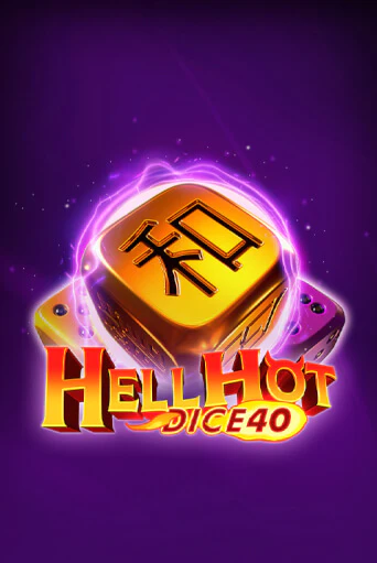 Hell Hot 40 Dice бесплатно играть онлайн на сайте Казино GRAND Онлайн