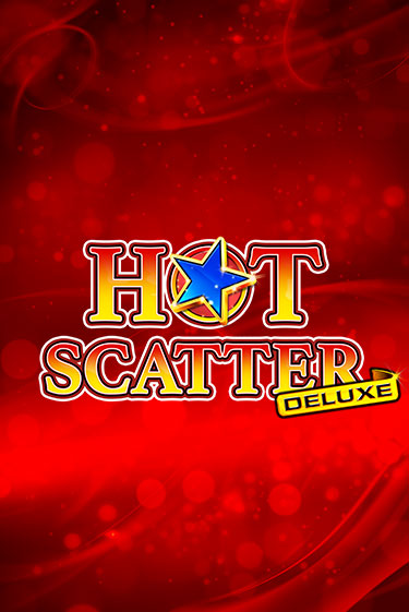 Hot Scatter Deluxe бесплатно играть онлайн на сайте Казино GRAND Онлайн