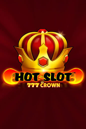 Hot Slot™: 777 Crown бесплатно играть онлайн на сайте Казино GRAND Онлайн