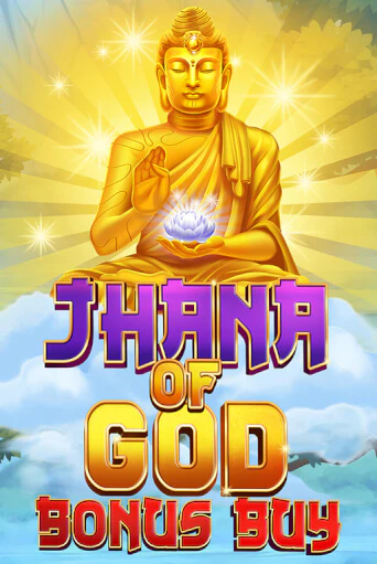 Jhana of God Bonus Buy бесплатно играть онлайн на сайте Казино GRAND Онлайн