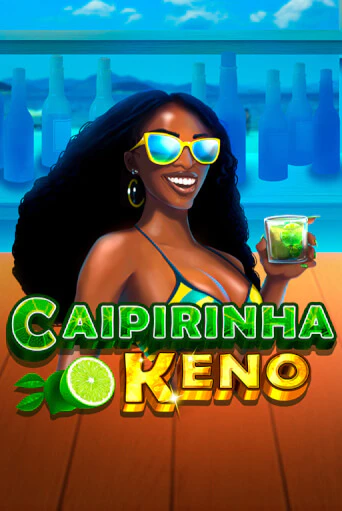 Caipirinha Keno бесплатно играть онлайн на сайте Казино GRAND Онлайн