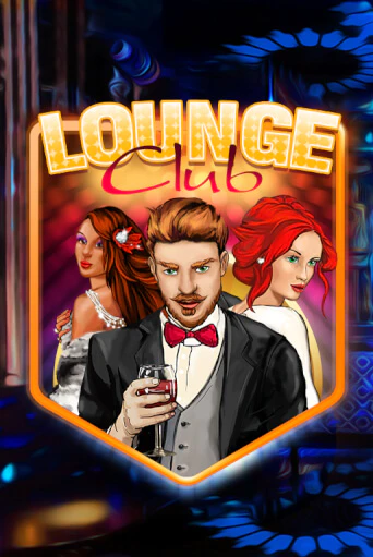 Lounge Club бесплатно играть онлайн на сайте Казино GRAND Онлайн