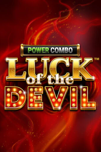 Luck of the Devil: POWER COMBO™ бесплатно играть онлайн на сайте Казино GRAND Онлайн