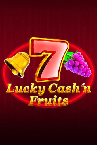 Lucky Cash'n'Fruit бесплатно играть онлайн на сайте Казино GRAND Онлайн