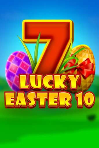 Lucky Easter 10 бесплатно играть онлайн на сайте Казино GRAND Онлайн