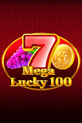 Mega Lucky 100 бесплатно играть онлайн на сайте Казино GRAND Онлайн