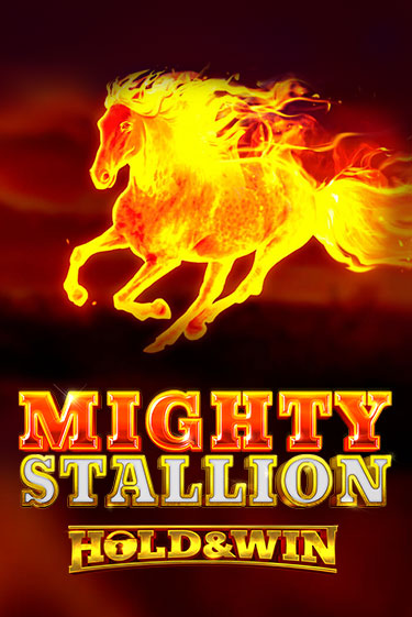 Mighty Stallion: Hold & Win бесплатно играть онлайн на сайте Казино GRAND Онлайн