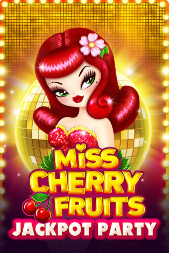 Miss Cherry Fruits Jackpot Party бесплатно играть онлайн на сайте Казино GRAND Онлайн