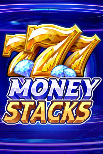 Money Stacks бесплатно играть онлайн на сайте Казино GRAND Онлайн