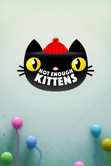 Not Enough Kittens бесплатно играть онлайн на сайте Казино GRAND Онлайн