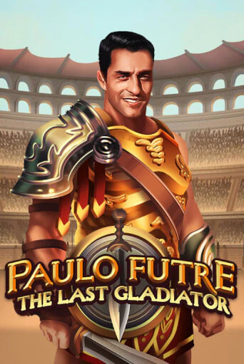 Paulo Futre The Last Gladiator бесплатно играть онлайн на сайте Казино GRAND Онлайн