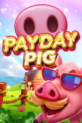 Payday Pig бесплатно играть онлайн на сайте Казино GRAND Онлайн