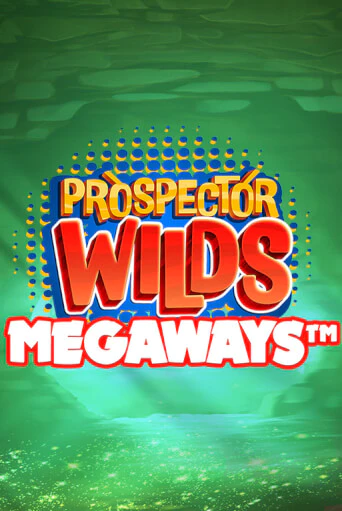 Prospector Wilds Megaways бесплатно играть онлайн на сайте Казино GRAND Онлайн